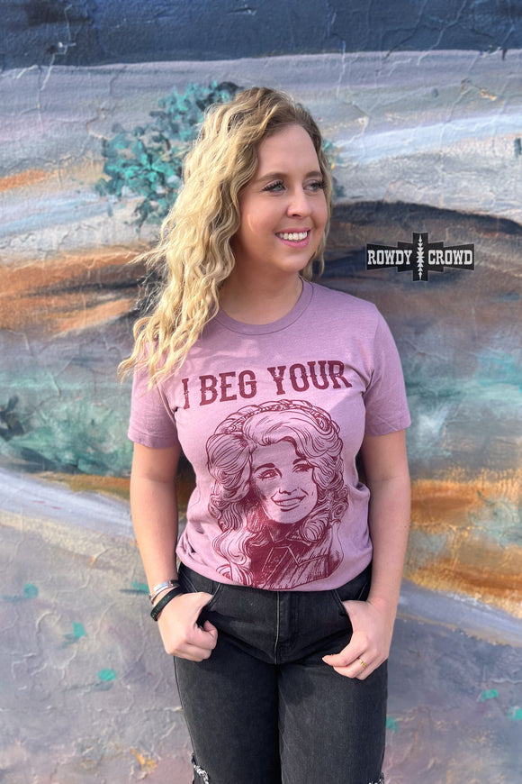 I Beg Your Parton Tee