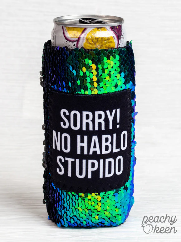 SORRY NO HABLO STUPIDO CAN COOLER