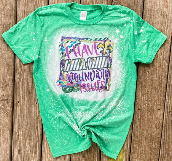 I HAVE BOUNDRY ISSUES T-SHIRT