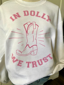 In Dolly We Trust Sweatshirt