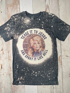 Bleached T-Shirt “Tease it to Jesus“