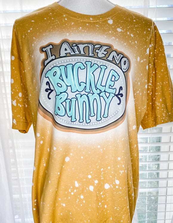 I ain’t no Buckle Bunny Graphic T-Shirt